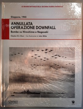 annullata operazione downfall bombe su hiroshima e nagasaki giappone 1945