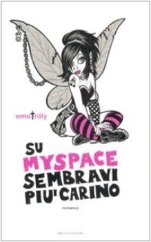 su myspace sembravi piu\' carino