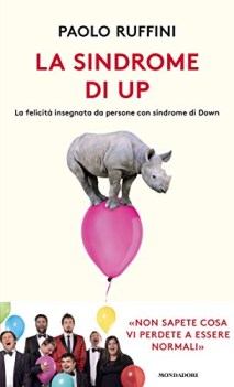 sindrome di up la felicit insegnata da persone con sindrome di d