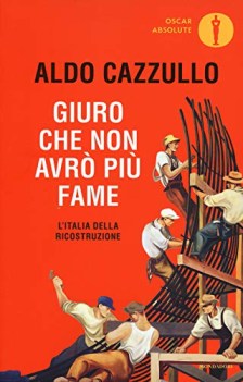 giuro che non avr pi fame l\'italia della ricostruzione