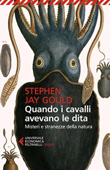 quando i cavalli avevano le dita misteri e stranezze della natura