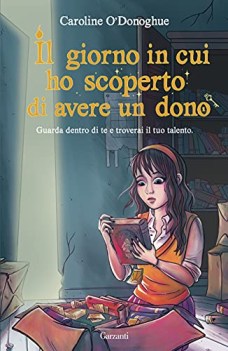 giorno in cui ho scoperto di avere un dono