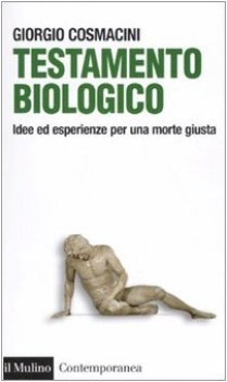 testamento biologico idee ed esperienze per una morte giusta