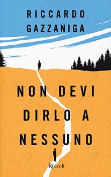 non devi dirlo a nessuno