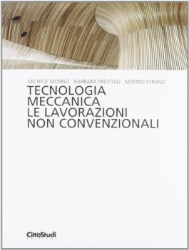 tecnologia meccanica le lavorazioni non convenzionali