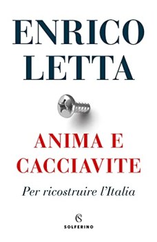 anima e cacciavite per ricostruire l\'italia