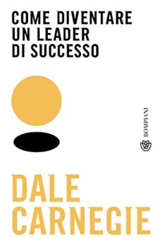 come diventare un leader di successo