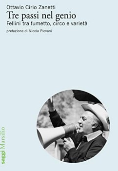 tre passi nel genio fellini tra fumetto circo e variet