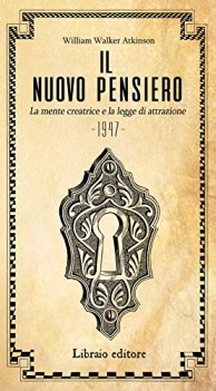 nuovo pensiero la mente creatrice e la legge dattrazione