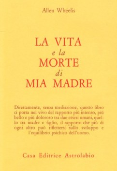 vita e la morte di mia madre