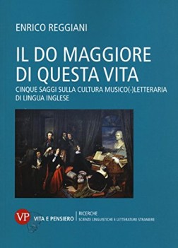 do maggiore di questa vita cinque saggi sulla cultura musicolette