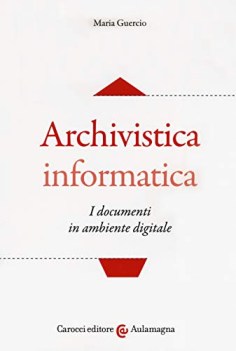 archivistica informatica i documenti in ambiente digitale