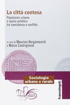 citta contesa popolazioni urbane e spazio pubblico