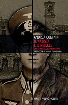 nazista e il ribelle una storia allultimo respiro