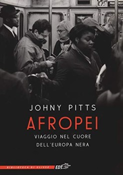 afropei viaggio nel cuore dell\'europa nera