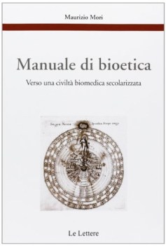 manuale di bioetica verso una civilta biomedica secolarizzata