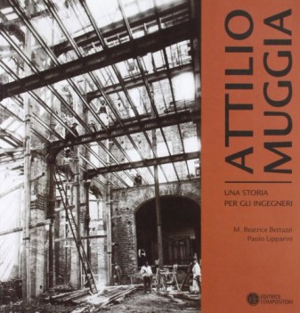 attilio muggia una storia per gli ingegneri