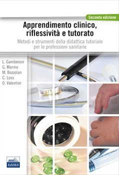 apprendimento clinico riflessivit e tutorato metodo e strumenti de