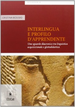 interlingua e profilo dapprendente uno sguardo diacronico tra lingui