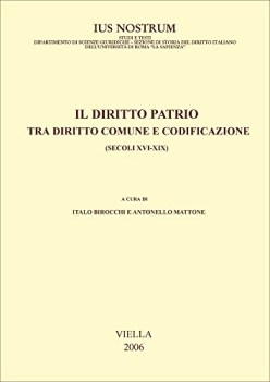 diritto patrio tra diritto comune e codificazione secoli xvi-xix