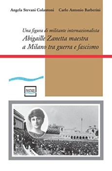 abigaille zanetta maestra a milano tra guerra e fascismo una figura d