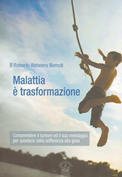 malattia  trasformazione comprendere il tumore e il suo messaggio p