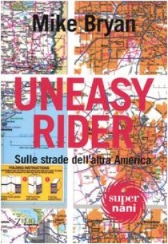 uneasy rider sulle strade dell\'altra america