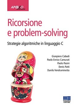 ricorsione e problem solving strategie algoritmiche in linguaggio c