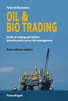 oil e bio trading guida al trading petrolifero biocarburanti e price