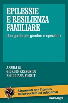 epilessie e resilienza familiare una guida per genitori e operatori