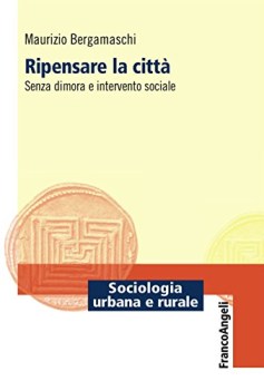 ripensare la citta senza dimora e intervento sociale