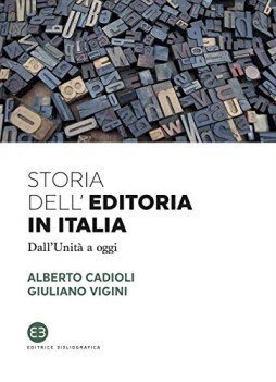 storia dell\'editoria in italia dallunit a oggi