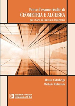 prove desame risolte di geometria ad algebra per i corsi di laurea i