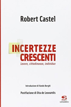 incertezze crescenti lavoro cittadinanza individuo