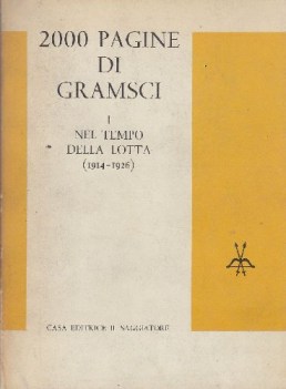 2000 pagine di gramsci nel tempo della lotta 1914-1926