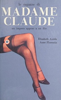 ragazze di madame claude un impero appeso a un filo