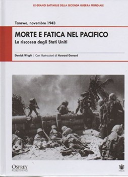 morte e fatica nel pacifico la riscossa degli stati uniti tarawa novembre 1943