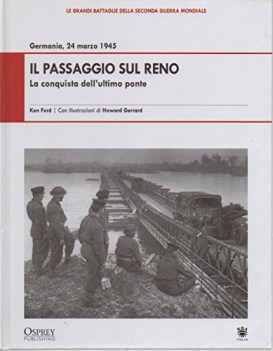 passaggio sul reno la conquista dell\'ultimo ponte germania 24 marzo 1945