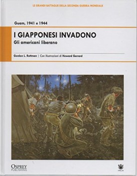 giapponesi invadono gli americani liberano guam 1941-1944