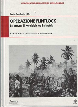 operazione flintlock la cattura di kwajalein ed eniwetok isole marshall 1944