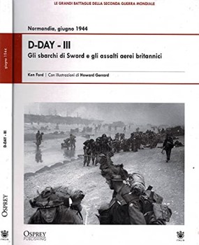 d-day iii gli sbarchi di sword e assalti aerei britannici normandia giugno 1944