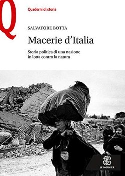 macerie d\'italia storia politica di una nazione in lotta contro