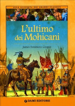 lultimo dei mohicani ediz illustrata