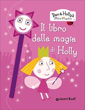 libro delle magie di holly ben  hollys little kingdom