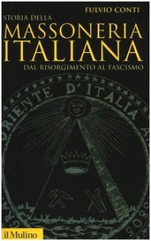 storia della massoneria italiana dal risorgimento al fascismo