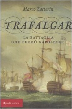 trafalgar la battaglia che ferm napoleone