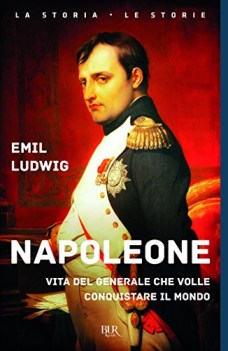 napoleone vita del generale che volle conquistare il mondo