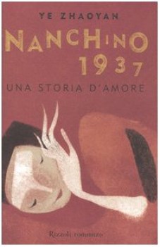 nanchino 1937 una storia damore