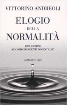 elogio della normalita riflessioni su comportamenti dimenticati