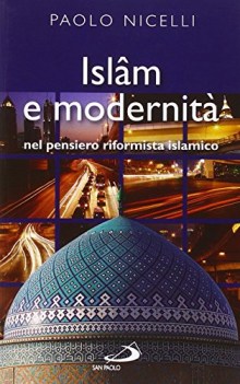 islam e modernit nel pensiero riformista islamico